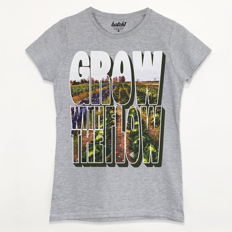 Grow With The Flow Women's Slogan T-Shirt image 5