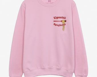 Upsetti Spaghetti Women's Slogan Sweatshirt