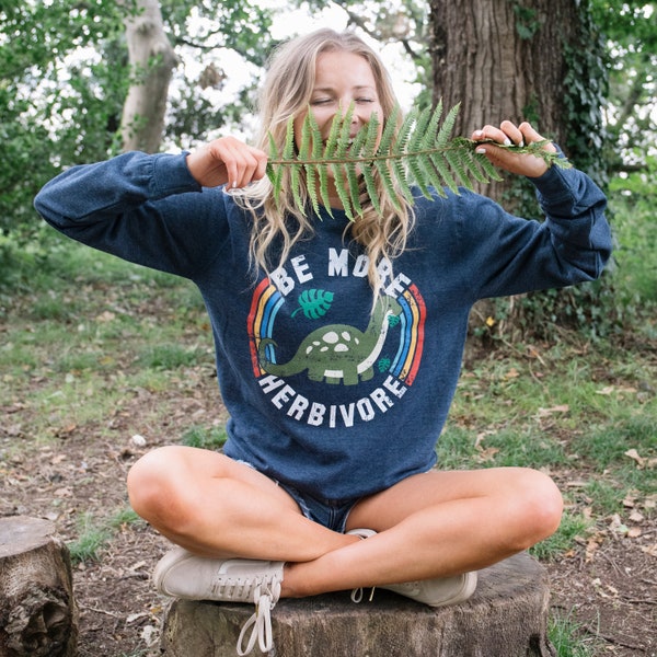 Be More Herbivore Slogan Femme Sweatshirt