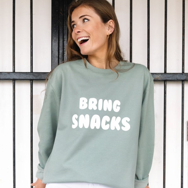 Bring Snacks Women's Slogan Sweatshirt
