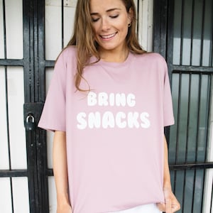 Bring Snacks Slogan T-Shirt