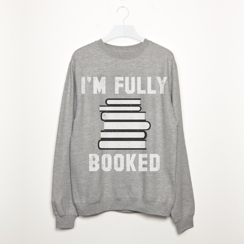 I'm Fully Booked Womens Slogan Sweatshirt | Etsy