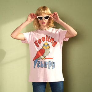 Feeling Chirpy Women's Slogan T-Shirt