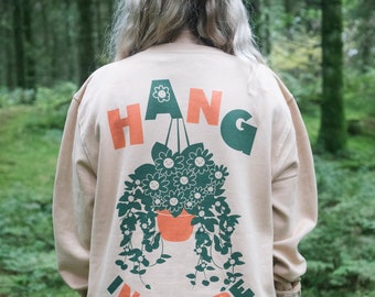 Hang In There Women's Slogan Sweatshirt