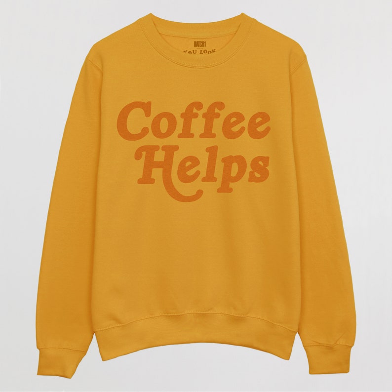 Coffee Helps Women's Slogan Sweatshirt image 3