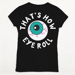 That&#39;s How Eye Roll Women&#39;s T-Shirt