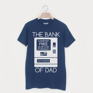 Bank Of Dad T Shirt