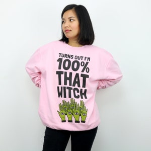 That Witch Women&#39;s Halloween Slogan Sweatshirt