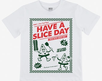 Have A Slice Day White Cotton Kids’ Pizza T-Shirt