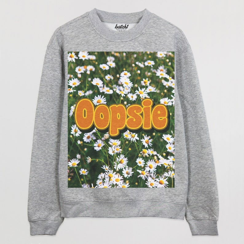 Oopsie Daisy Women's Slogan Sweatshirt Gray