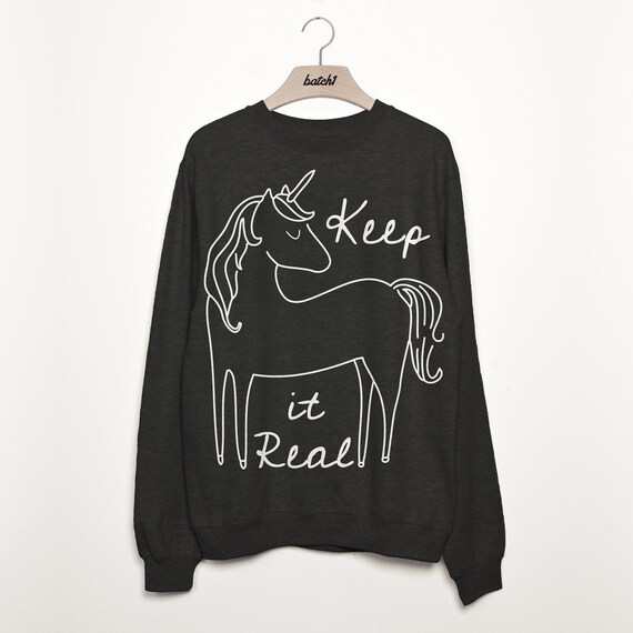 Keep It Real Unicorn Dames Slogan Sweatshirt Etsy Nederland