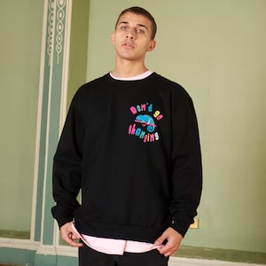 Don&#39;t Go Changing Men&#39;s Slogan Sweatshirt