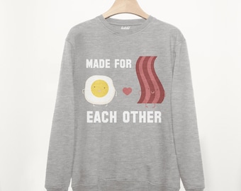 Made For Each Other Unisex Slogan Sweatshirt