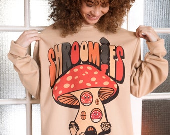 Shroomies Women's Slogan Sweatshirt