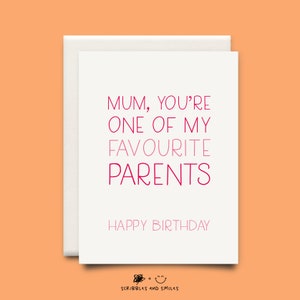 Mama, du bist eine meiner Lieblingseltern, Happy Birthday - Mama Geburtstagskarte