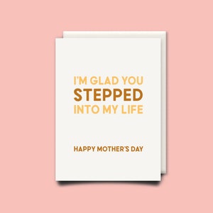 Je suis content que tu sois entré dans ma vie, Joyeuse Fête des Mères - Carte de jour des Mères - Carte De maman étape