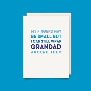 Mes doigts peuvent être petits, mais je peux encore envelopper grand-père autour d’eux - carte d’anniversaire grand-père - carte de grand-père drôle - carte de jour des pères