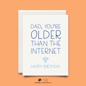 Papa, du bist älter als das Internet, Happy Birthday - lustige Papa Karte - Papa Geburtstagskarte