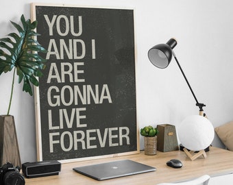 Tú y yo vamos a vivir para siempre, Oasis, vivir para siempre, impresión de arte de estilo moderno de mediados de siglo, decoración de pared de tipografía minimalista.