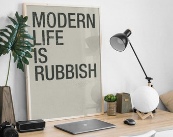 Modern Life is Rubbish, Mid-Century Modern Style Art Print, Minimalist Typography Quote Wall Decor.