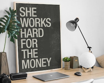 She Works Hard for the Money, Mid-Century Modern Style Art Print, Minimalist Typography Wall Decor.
