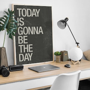 Today is gonna be the day, Mid-Century Modern Style Art Print, Minimalist Typography.