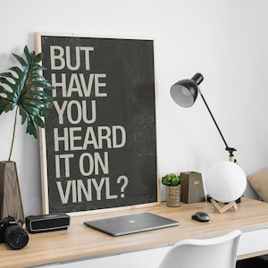 But Have You Heard It On Vinyl? Mid-Century Modern Style Art Print, Minimalist Typography Wall Decor.