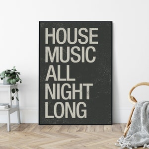 House Music All Night Long, Mid-Century Modern Style Art Print, Minimalist Typography Wall Decor, Music Print.