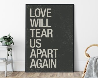 Love Will Tear Us Apart, Mid-Century, Modernist, Typography Wall Decor.