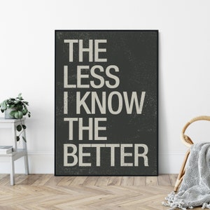 Tame Impala, The Less I Know The Better, Mid-Century Modern Style Art Print, Minimalist Typography Wall Decor.