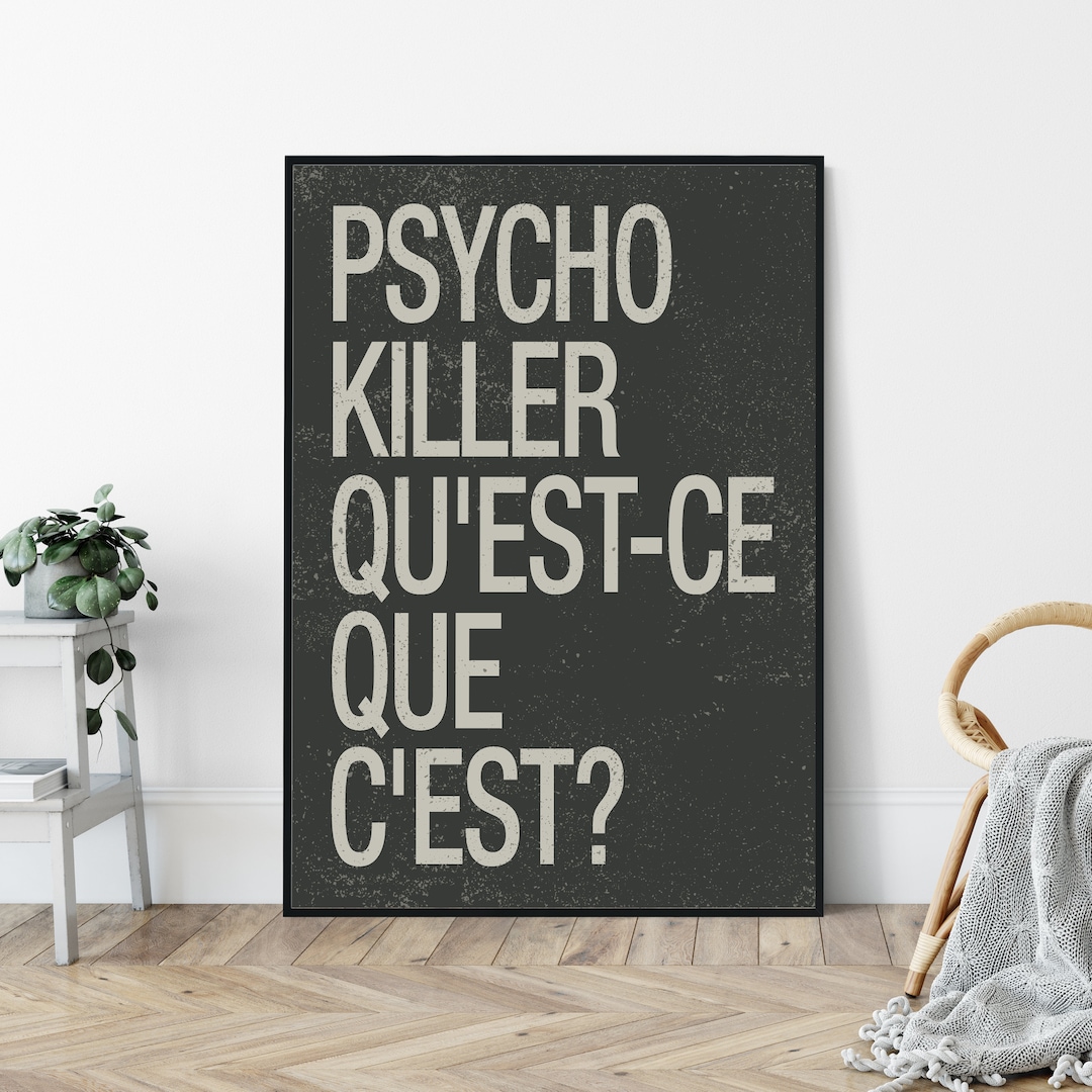 Psycho Killer Qu Est Ce Que C Est Meaning Psycho Killer Qu'est-ce Que C'est? Mid-century Modern Style Art Print