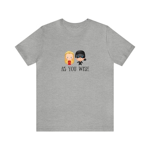 As You Wish Princess Bride Movie Tshirt