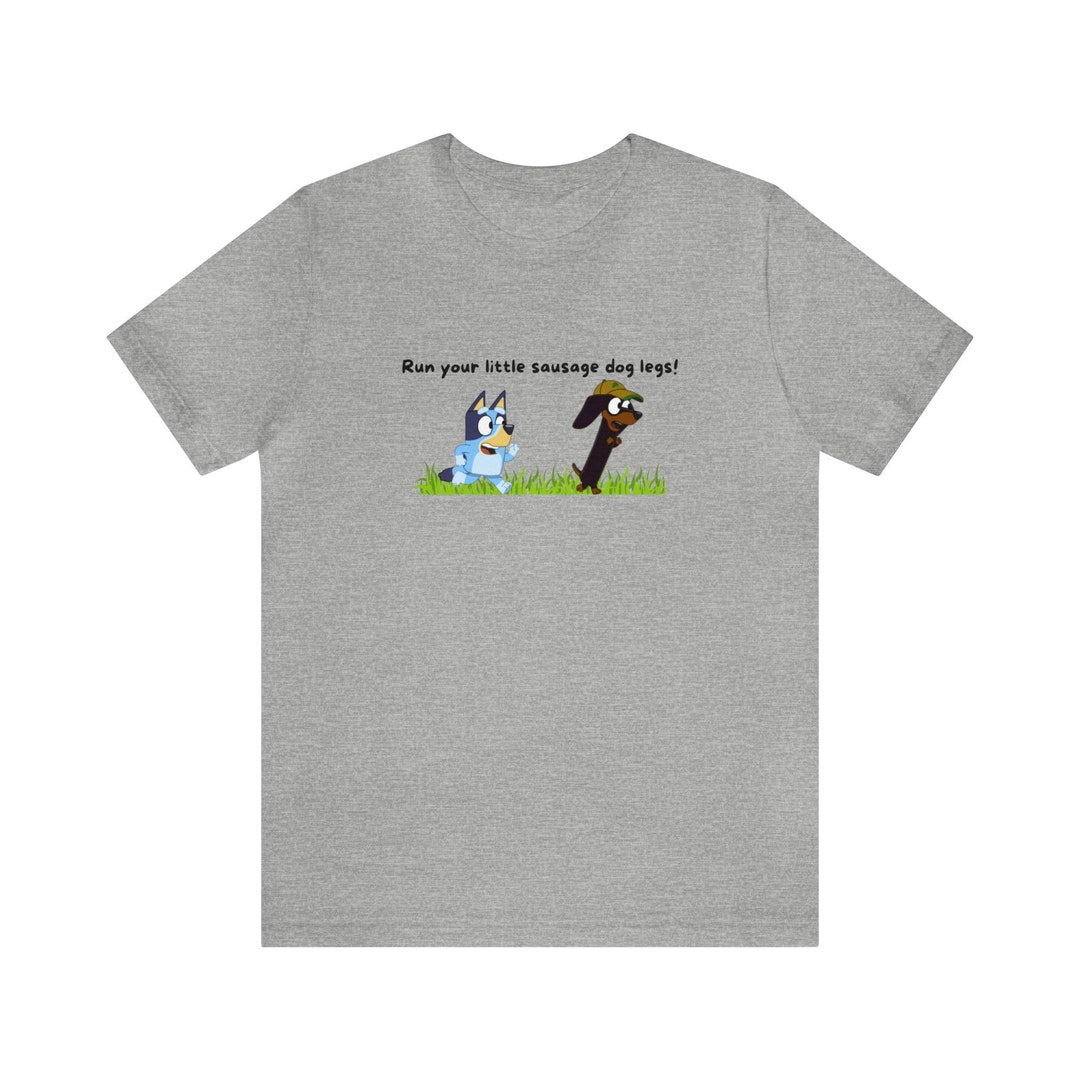 Bluey and Snickers Sausage Dog Funny Shirt Etsy