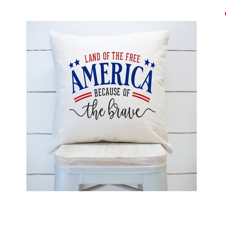 Fourth of July Pillow Covers Farmhouse Pillows Land of the Free Pillow Cover 4th of July Throw Pillow