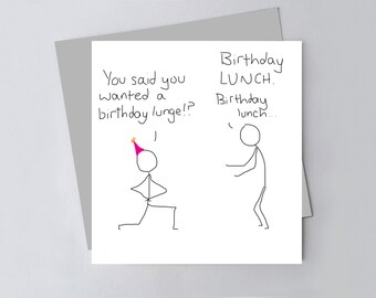 Funny Greetings Card - Birthday Lunge