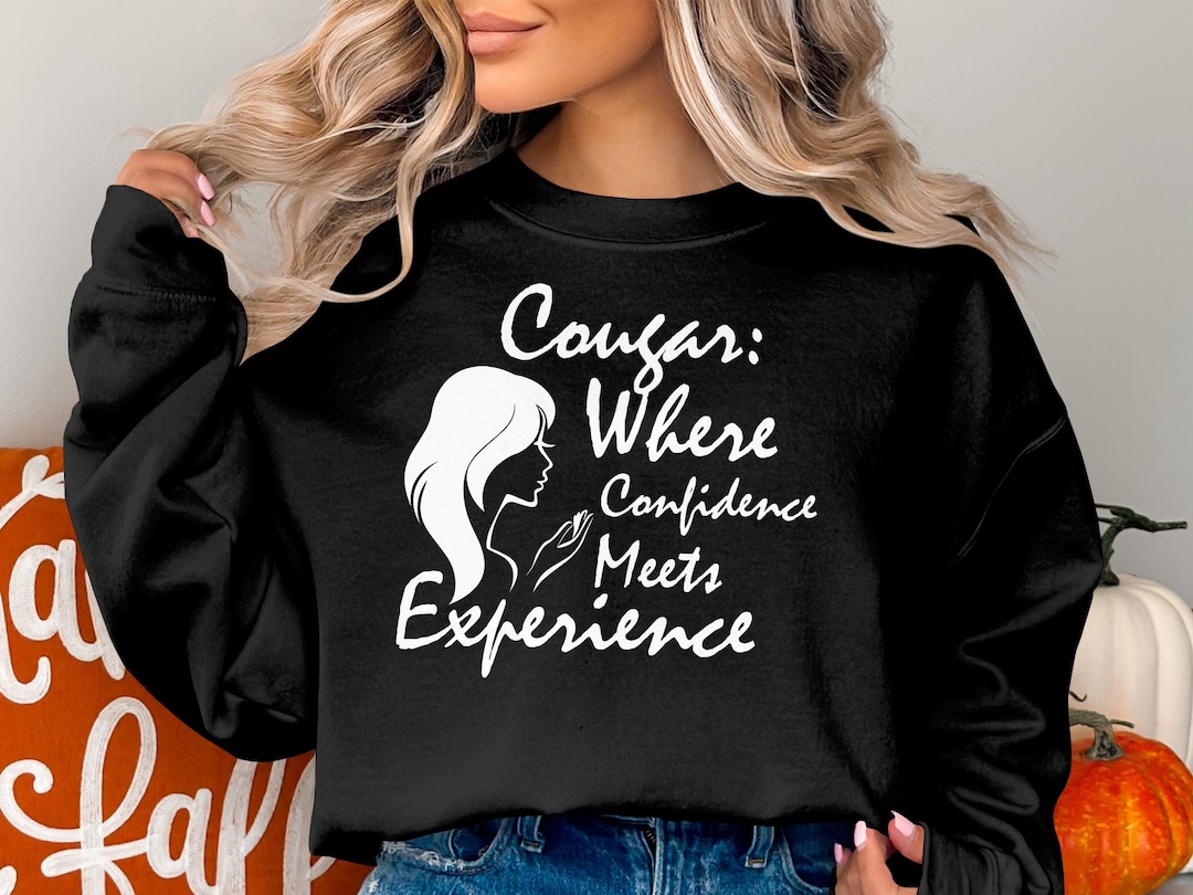 Cougar Where Confidence Meets Experience. Tshirt. Cougar Shirt