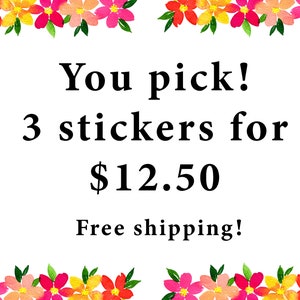 You Pick 3 Sticker Bundle