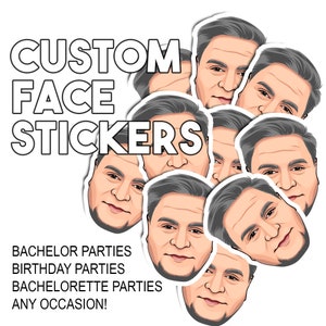 Custom Face Stickers with Cartoon Full Color Image for Bachelor Parties, Bachelorette Parties, Birthday Parties, and any occasion!