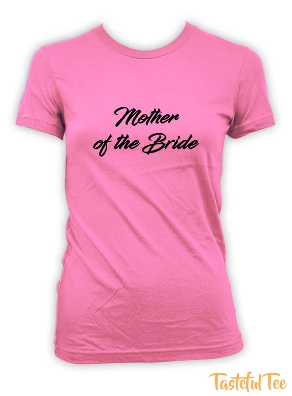 Mother Of The Bride Wedding T Shirt Gift Ideas Destination Etsy