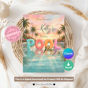 May include: A digital invitation for a pool party with the text "Katty's Birthday Pool Party." The invitation features a pool scene with palm trees, a sunset background, and inflatable letters spelling "POOL." The Canva logo is visible.
