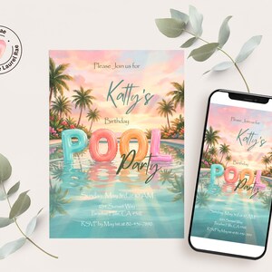 May include: A pool party invitation with a tropical theme. The invitation features a pool with inflatable letters spelling "POOL PARTY". The text reads "Katty's Birthday" and includes event details. A smartphone displays the same invitation.