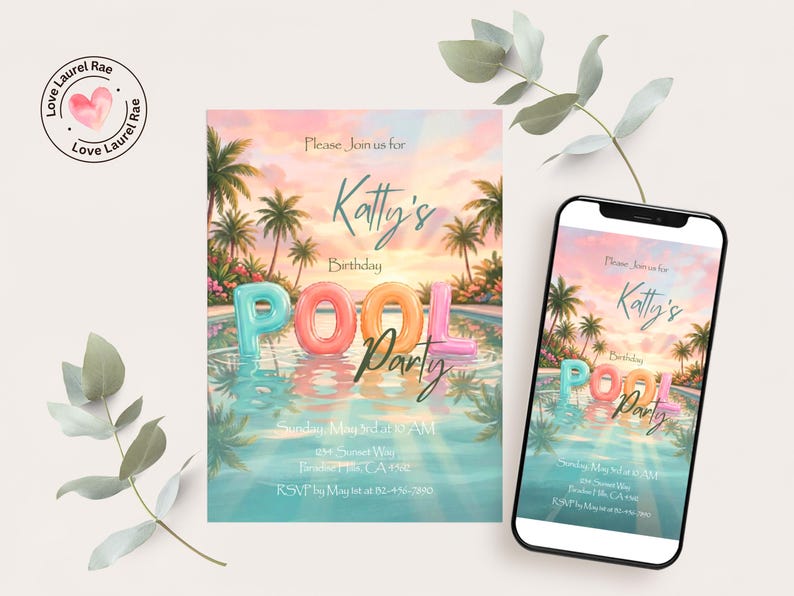 May include: A pool party invitation with a tropical theme. The invitation features a pool with inflatable letters spelling "POOL PARTY". The text reads "Katty's Birthday" and includes event details. A smartphone displays the same invitation.