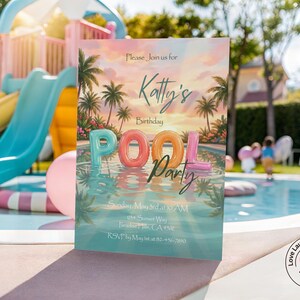 May include: A colorful invitation for a pool party, featuring the text "Katty's Birthday Pool Party." The design includes palm trees, a sunset backdrop, and inflatable letters spelling "POOL." The invitation is set near a pool with a water slide.