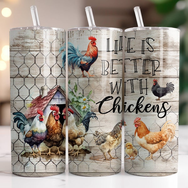 Funny Chicken Tumbler Wrap PNG 20 oz Skinny Tumbler Sublimation Design Instant Digital Download Only, Life Is Better With Chickens Wrap