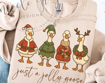 Just A Jolly Goose Png, Funny Christmas Goose Png, Xmas Sublimation Shirt Design, Holiday Digital Download