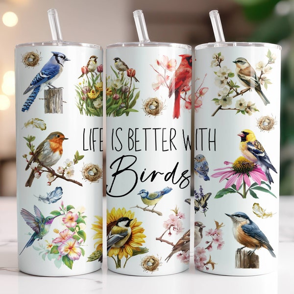 Life Is Better With Birds Tumbler Wrap PNG, 20 oz Skinny Tumbler Sublimation Design Instant Digital Download Only, Bird Lover Tumbler Design