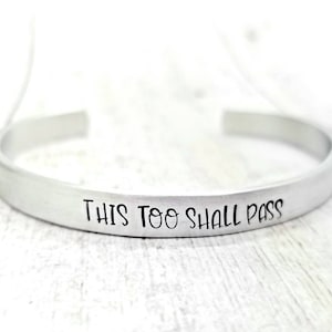 custom bracelet - This Too Shall Pass bracelet / hand stamped skinny silver cuff / custom saying bracelet / mantra bracelet / name bracelet