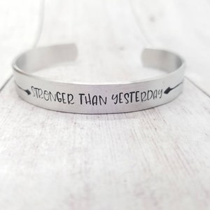 Stronger Than Yesterday bracelet - hand stamped skinny silver cuff - custom saying bracelet - mantra bracelet - name bracelet - arrow cuff