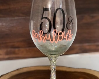 Birthday Wine Glass / Customized Birthday Glass / 50th Birthday Glass