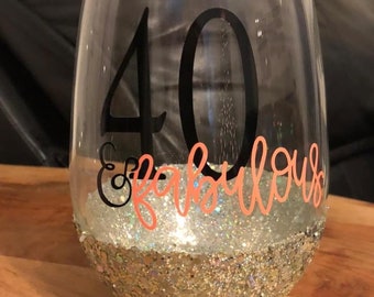 40 & Fabulous / 40th Birthday Glass